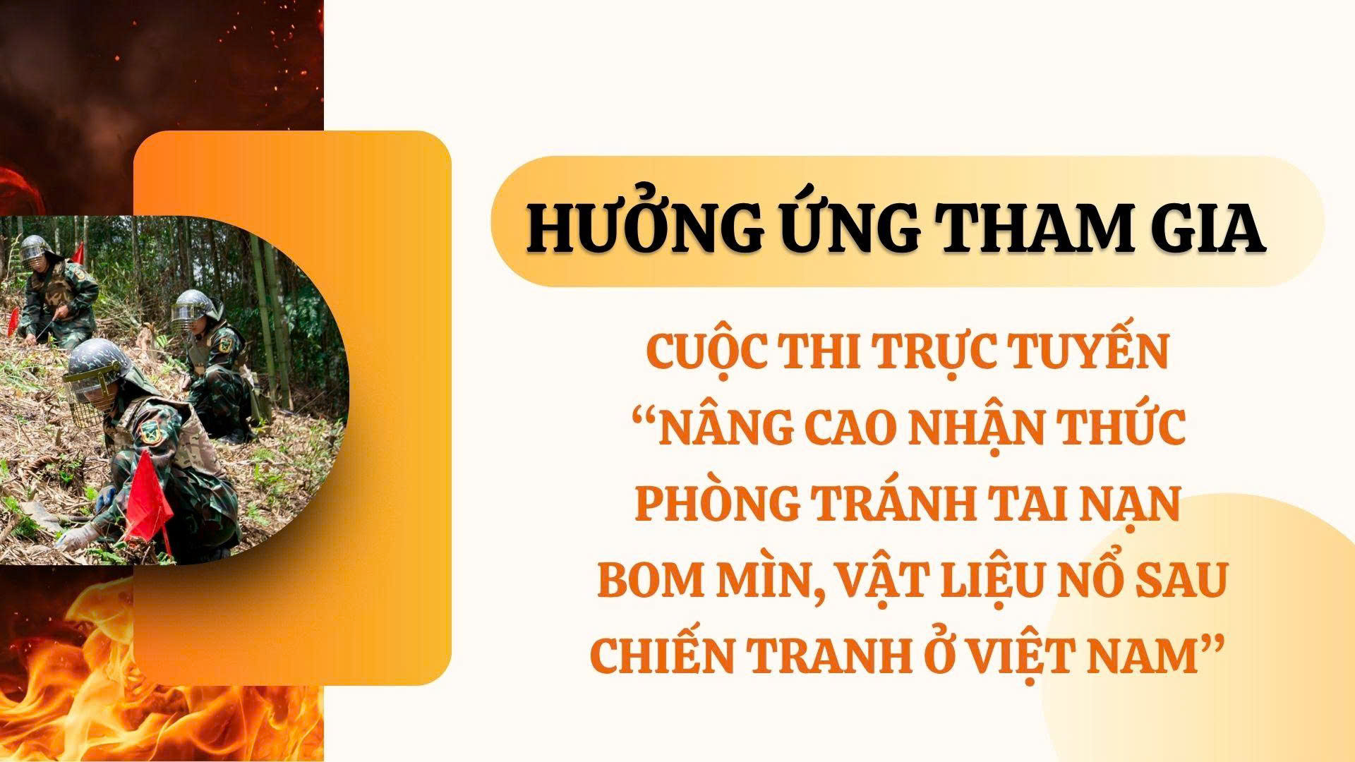 Hưởng ứng Cuộc thi trực tuyến “Nâng cao nhận thức phòng tránh tai nạn bom mìn, vật nổ sau chiến tranh ở Việt Nam”